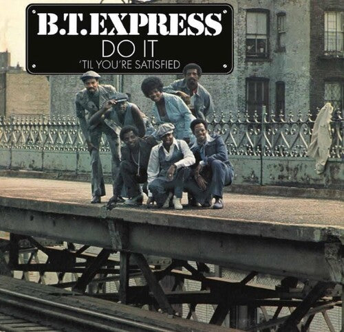 B.T. Express - Fais-le jusqu'à ce que tu sois satisfait