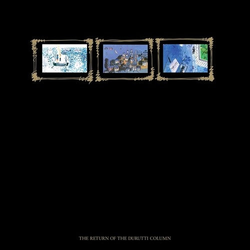 The Durutti Column - The Return of the Durutti Column (45th Anniversary)