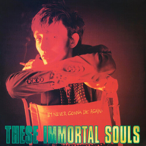 These Immortal Souls - I'm Never Gonna Die Again (Remasterisé 2024)