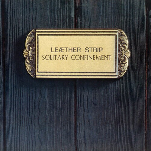 Leaetherstrip - Solitary Confinement - Bleu