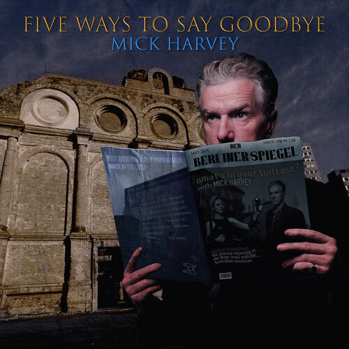 Mick Harvey - Cinq façons de dire au revoir