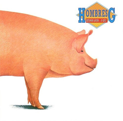 Hombres G - Nous sommes fous... ou quoi ?