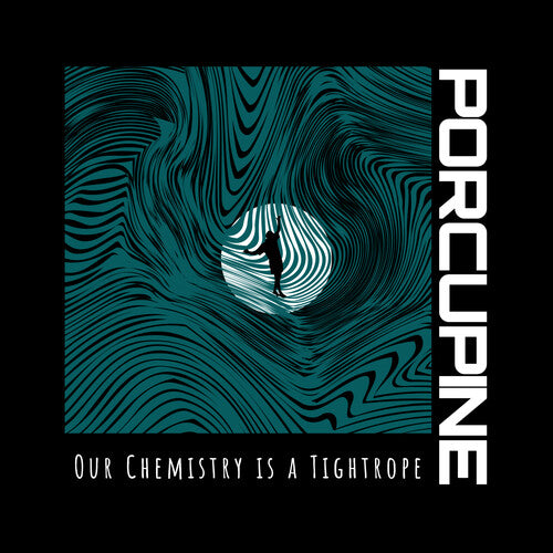 Porcupine - Notre chimie est une corde raide