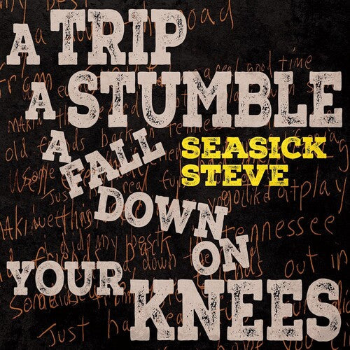 Seasick Steve - Trébuche, titube et tombe à genoux [Toffee]