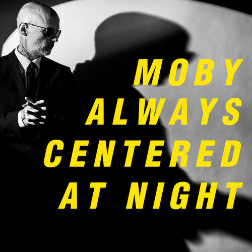 Moby - Toujours centré la nuit