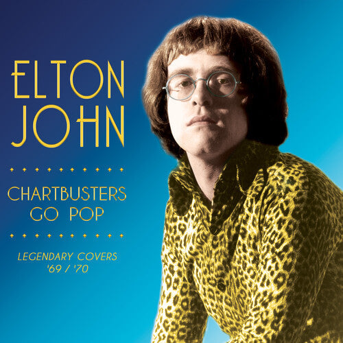 Elton John - Chartbusters Go Pop - Reprises légendaires 69 / 70 [Or]