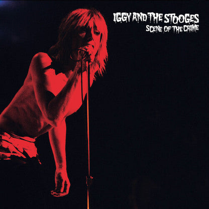 Iggy & The Stooges - Scène de crime