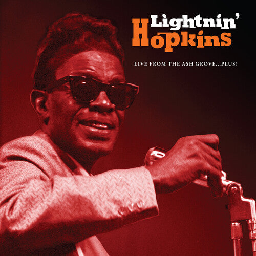 Lightnin Hopkins - Live From The Ash Grove...Plus !