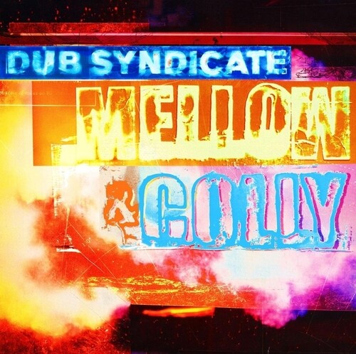Dub Syndicate - Mellow & Colly (Édition augmentée)
