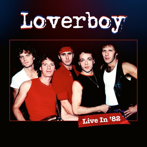 Loverboy - Live en 82
