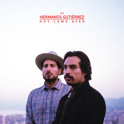 Hermanos Gutierrez - Hoy Como Ayer [Aube du désert]