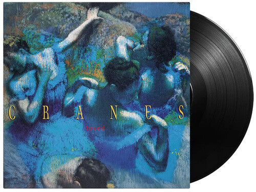 Cranes - Loved [Vinyle noir 180 grammes]