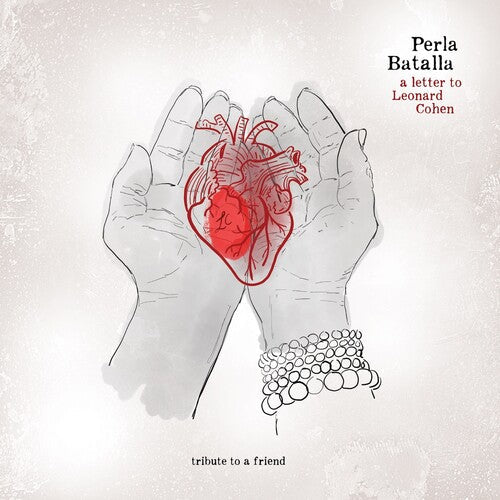 Perla Batalla - Une lettre à Leonard Cohen : Hommage à un ami