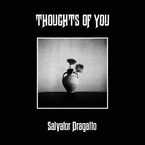 Salvator Dragatto - Pensées à toi