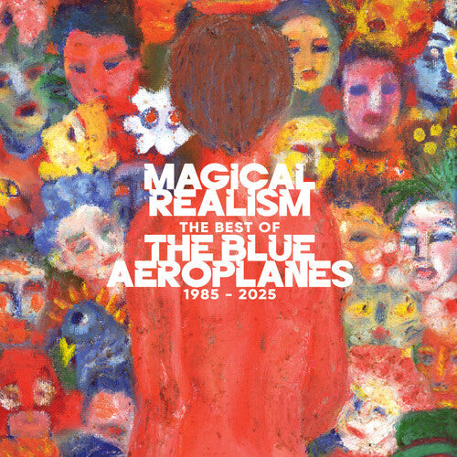 The Blue Aeroplanes - Réalisme magique : Le meilleur de The Blue Aeroplanes 1985-2025 [2LP]