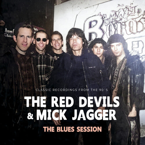 Red Devils & Mick Jagger – The Blues Sessions