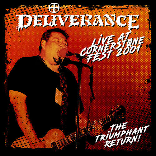 Deliverance - Live At Cornerstone Fest 2001: The Triumphant Return [2LP Maroon]