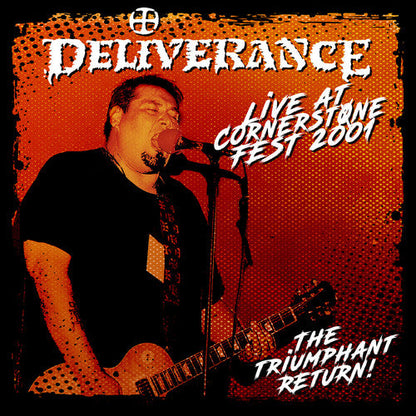 Deliverance - Live At Cornerstone Fest 2001: The Triumphant Return [2LP Maroon]