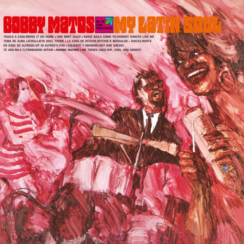 Bobby Matos & The Combo Conquistadores - My Latin Soul [Half-Speed Master]