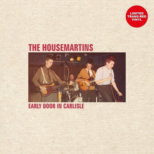 The Housemartins - Early Door In Carlisle [Transparent Red]