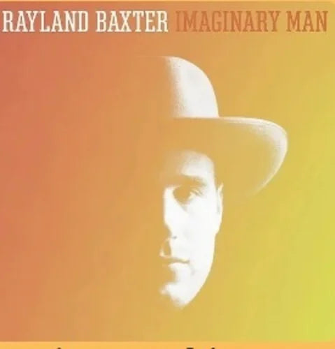 Rayland Baxter - L'homme imaginaire