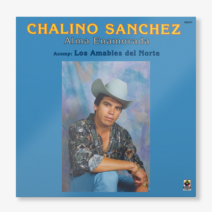 Chalino Sánchez & Los Amables del Norte - Alma Enamorada