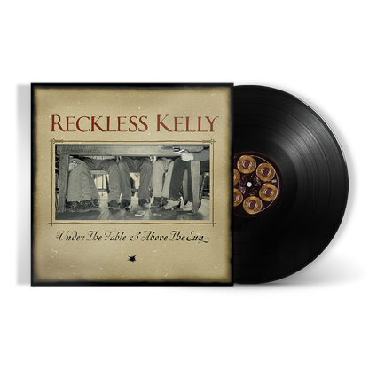 Reckless Kelly - Under The Table and Above The Sun (20th Anniversary)