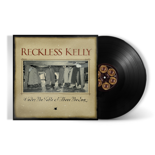 Reckless Kelly - Under The Table and Above The Sun (20th Anniversary)