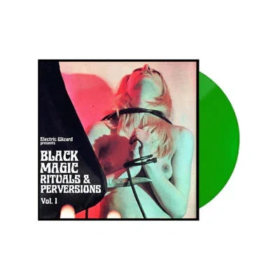 Electric Wizard - Black Magic Rituals & Perversions Vol. 1 [2LP Vert]